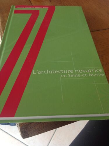 L'architecture Novatrice En Seine Et Marne