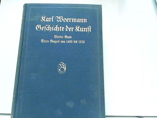 Geschichte Der Kunst Iv: Die Kunst Der ?Lteren Neuzeit Von 1400 Bis 1550