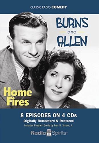 Burns And Allen: Home Fires (Old Time Radio)