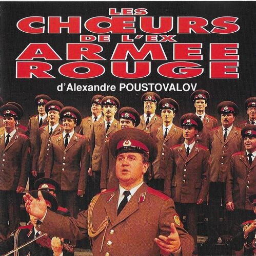Les Choeurs De L'ex Armee Rouge D' Alexandre Poustovalov