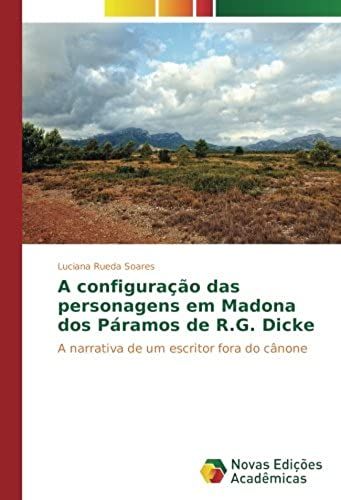 A Configuração Das Personagens Em Madona Dos Páramos De R.G. Dicke