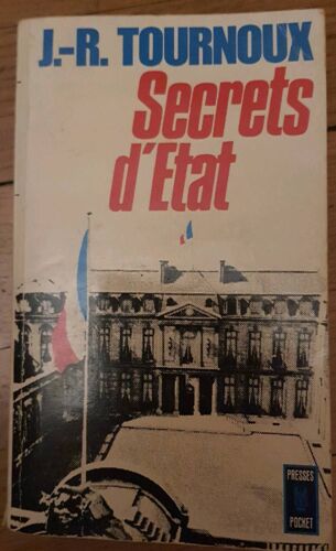 Secrets D'État : Dien Ben Phu, Les Paras, L'Algérie, L'Affaire Ben Bella, Suez, La Cagoule, Le 13ma, De Gaulle Au Pouvoir