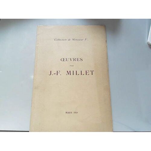 Catalogue De Vente Des Oeuvres Par J.-F. Millet À Drouot Mars 1934
