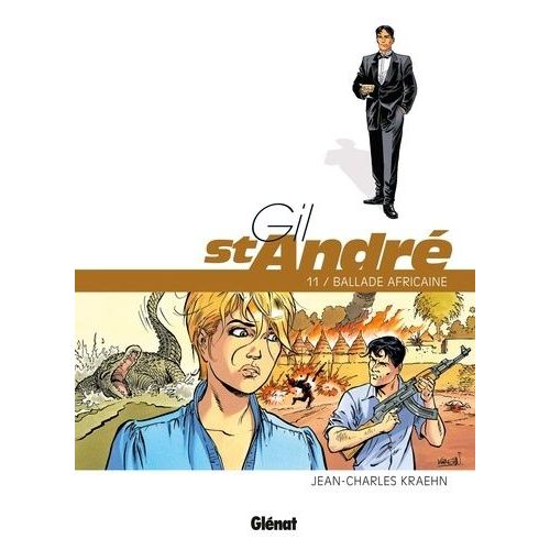 Gil St-André - Tome 11 - Ballade Africaine