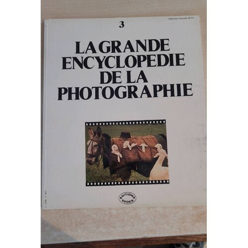 La Grande Encyclopédie De La Photographie 3