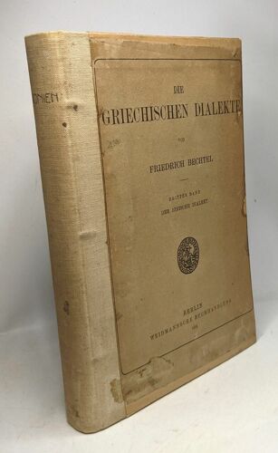 Die Griechischen Dialekte - Dritter Band Der Ionische Dialekt