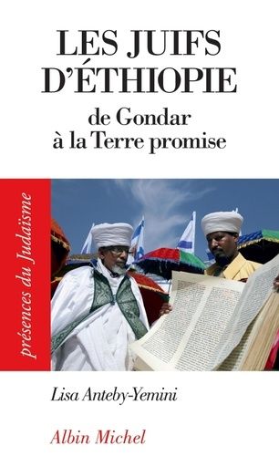 Les Juifs D'ethiopie - De Gondar À La Terre Promise