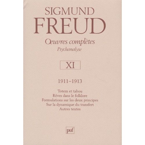 Oeuvres Complètes Psychanalyse - Volume 11, 1911-1913
