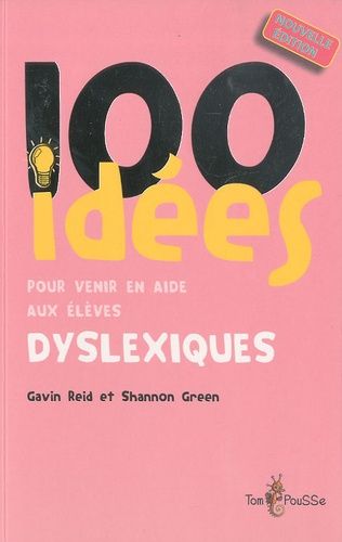 100 Idées Pour Venir En Aide Aux Élèves Dyslexiques