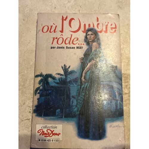 Où L’Ombre Rôde, Par Janis Susan May 