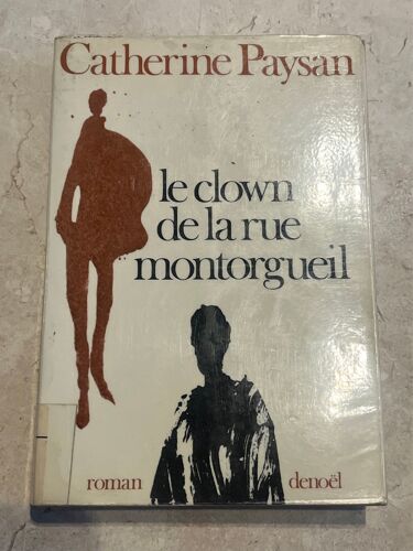 Le Clown De La Rue Montorgueil, Par Catherine Paysan 