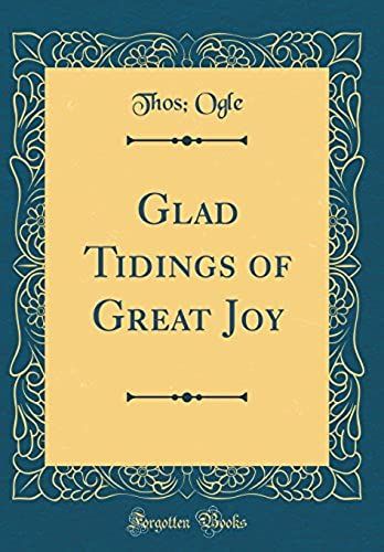 Glad Tidings Of Great Joy (Classic Reprint)