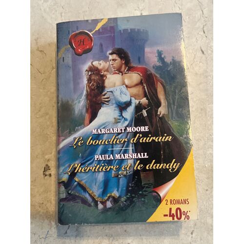 Le Bouclier D’Airain, Par Margaret Moore | L’Héritière Et Le Dandy, Par Paula Marshall 
