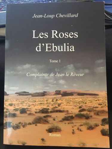 Les Roses D'ebulia Tome1 -Complainte De Jean Le Reveur