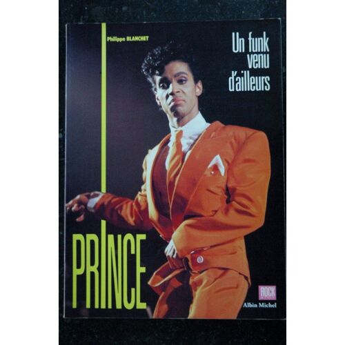 Prince Un Funk Venu D'ailleurs 1988 Rock & Folk Philippe Blanchet 120 Pages