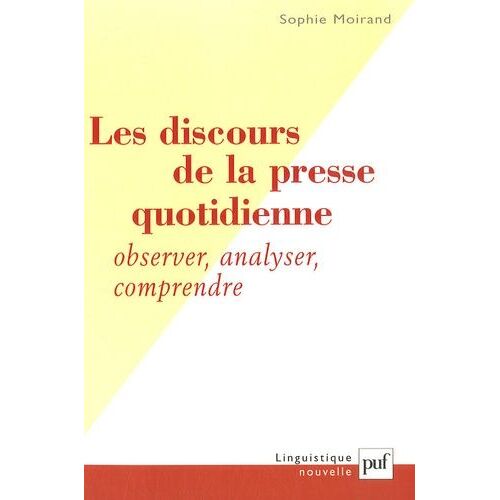 Les Discours De La Presse Quotidienne - Observer, Analyser, Comprendre