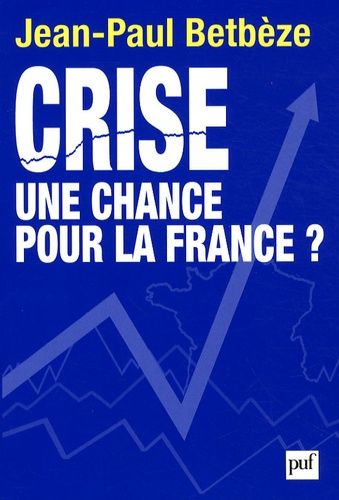 Crise : Une Chance Pour La France ?
