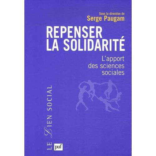 Repenser La Solidarité - L'apport Des Sciences Sociales