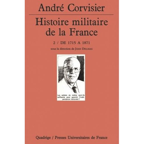 Histoire Militaire De La France - Tome 2, De 1715 À 1871