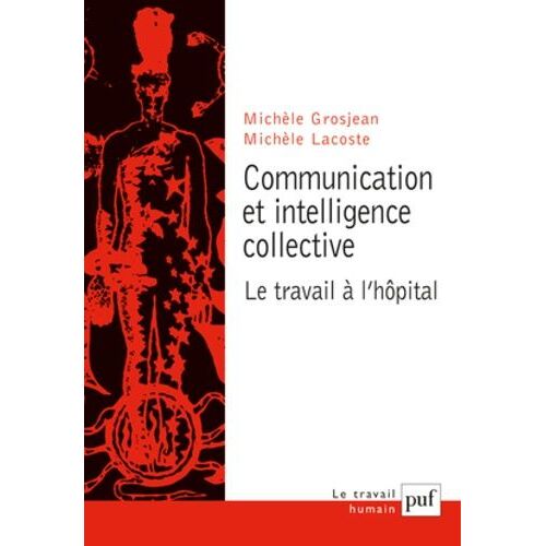 Communication Et Intelligence Collective - Le Travail À L'hôpital