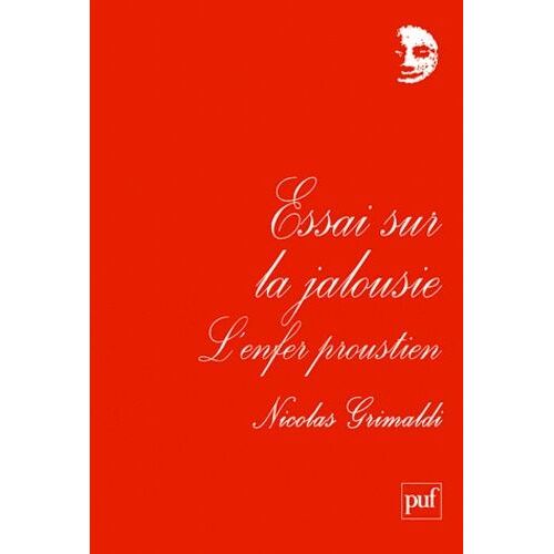 Essai Sur La Jalousie - L'enfer Proustien