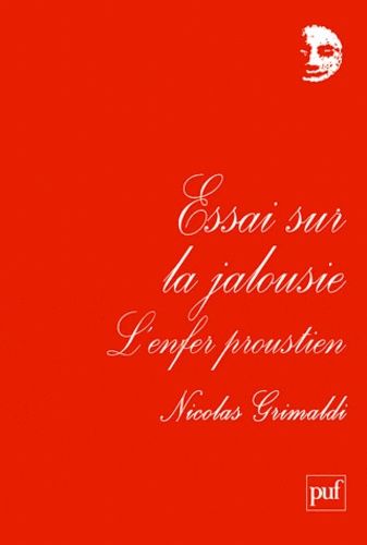 Essai Sur La Jalousie - L'enfer Proustien