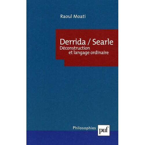 Derrida/Searle - Déconstruction Et Langage Ordinaire
