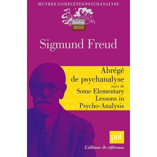 Abrégé De Psychanalyse - Suivi De Some Elementary Lessons In Psycho-Analysis Et De Résultats, Idées, Problèmes