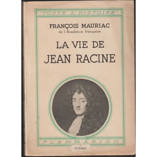 La Vie De Jean Racine Par François Mauriac
