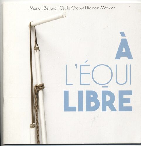 A L'equilibre - Espace D'art Contemporain Camille Lambert