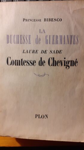 La Duchesse De Guermantes - Laure De Sade - Comtesse De Chevigné - Par Princesse Bibesco