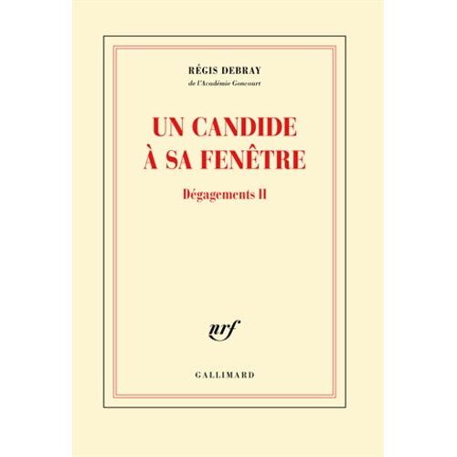 Dégagements - Tome 2 - Un Candide À Sa Fenêtre