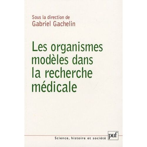 Les Organismes Modèles Dans La Recherche Médicale