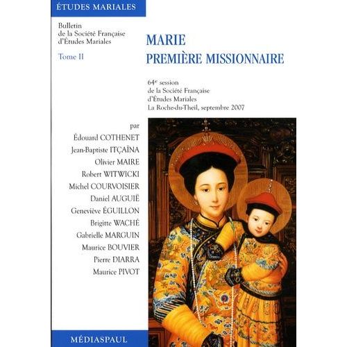 Marie Première Missionnaire - Tome 2