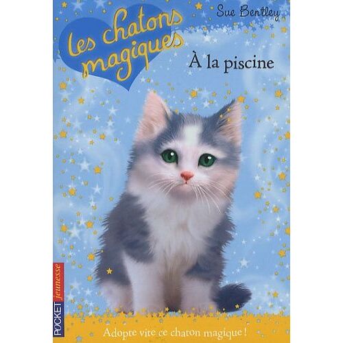 Les Chatons Magiques - Tome 14 - A La Piscine