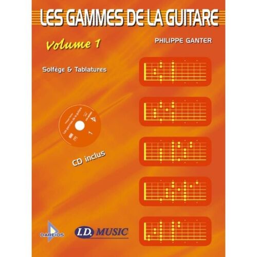 Philippe Ganter : Les Gammes De La Guitare - Volume 1 + Cd - Recueil Avec Cd Guitar [Tab] Darsb3131 9782917280119