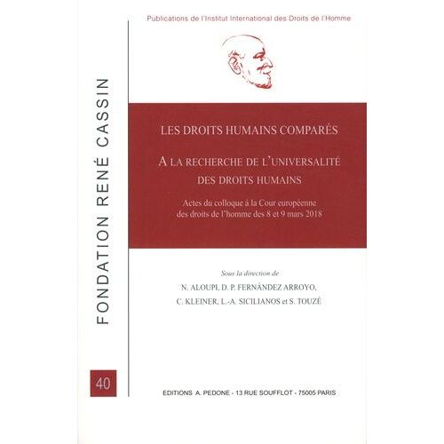 Les Droits Humains Comparés - A La Recherche De L'universalité Des Droits Humains
