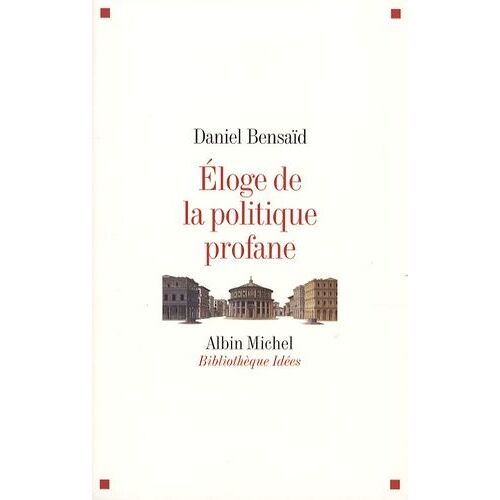Eloge De La Politique Profane