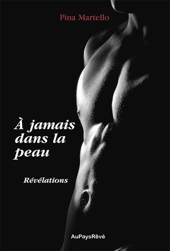 A Jamais Dans La Peau - Révélations