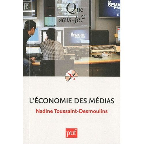 L'économie Des Médias - Que Sais-Je 8e Édition