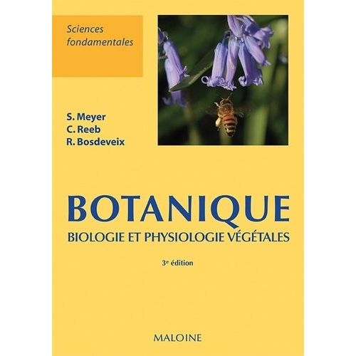 Botanique - Biologie Et Physiologie Végétales
