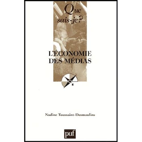 L'économie Des Médias - Que Sais-Je 5e Édition