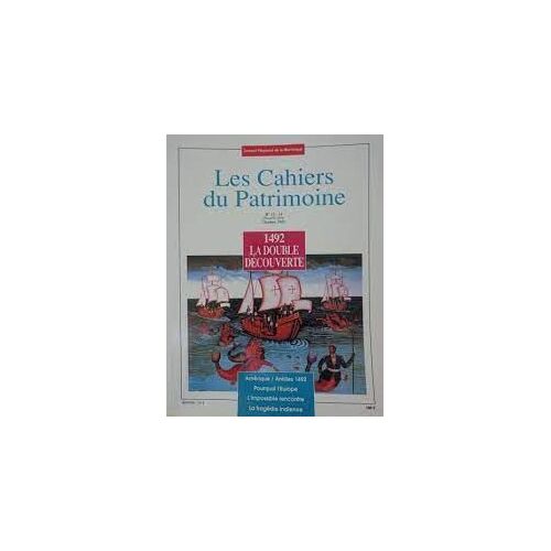 1492 La Double Découverte, Les Cahiers Du Patrimoine