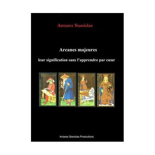 Arcanes Majeures, Leur Signification Sans L'apprendre Par Coeur