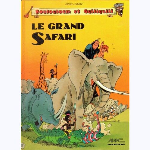 Boulouloum Et Guilguili Le Grand Safari