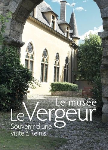 Le Musée Le Vergeur - Souvenir D'une Visite À Reims