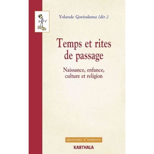 Temps Et Rites De Passage - Naissance, Enfance, Culture Et Religion