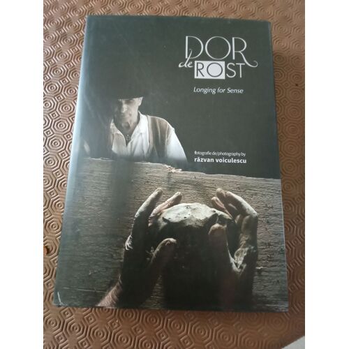 Livre "Dor De Rost" Photographies De Razvan Voiculescu