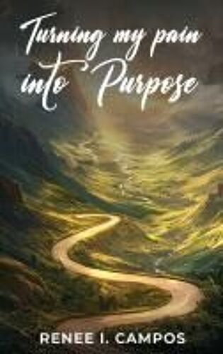 Turning My Pain Into Purpose