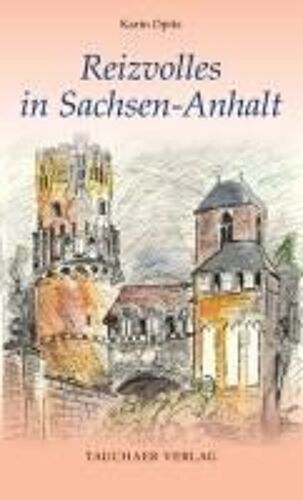 Reizvolles In Sachsen-Anhalt